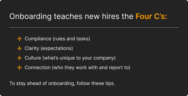 Onboarding teaches new hires the four C's