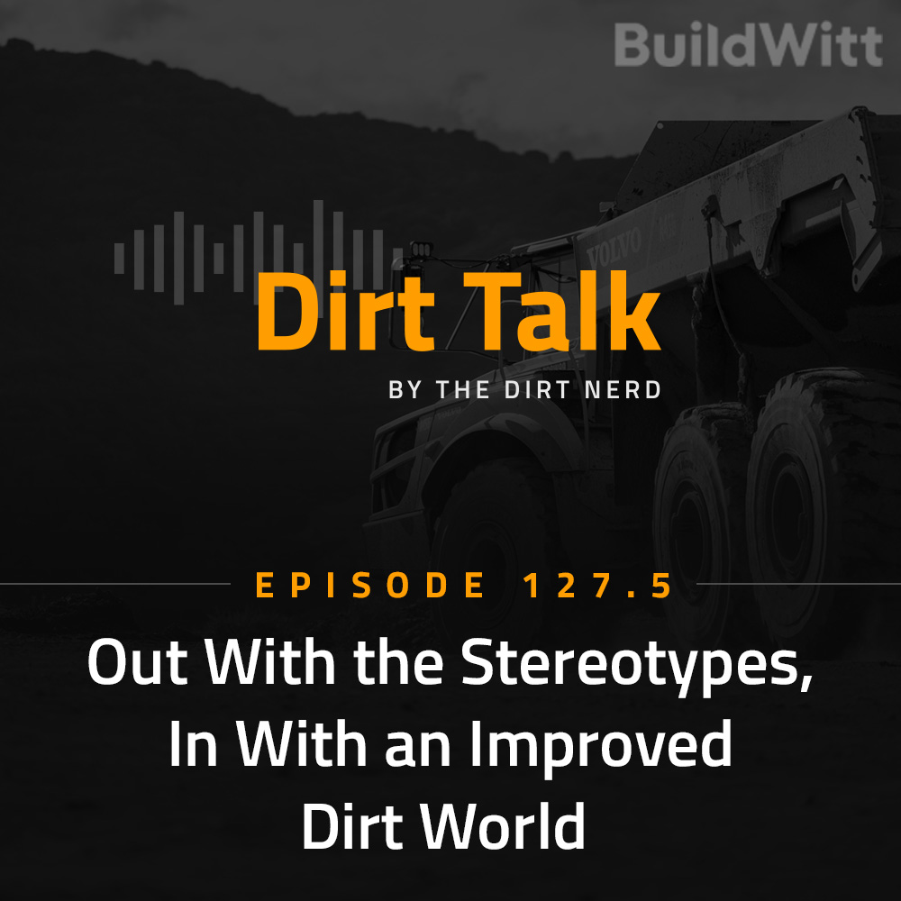 Out With the Stereotypes, In With an Improved Dirt World