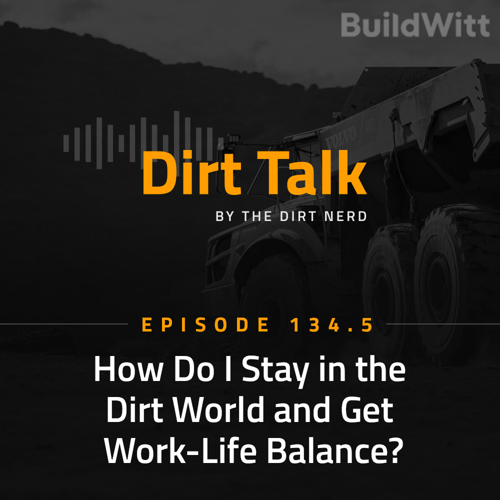 How Do I Stay in the Dirt World and Get Work-Life Balance?