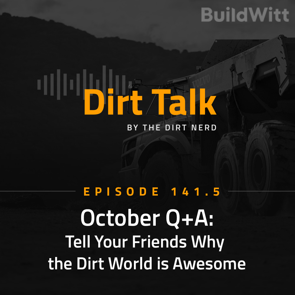 October Q+A Tell Your Friends Why the Dirt World is Awesome