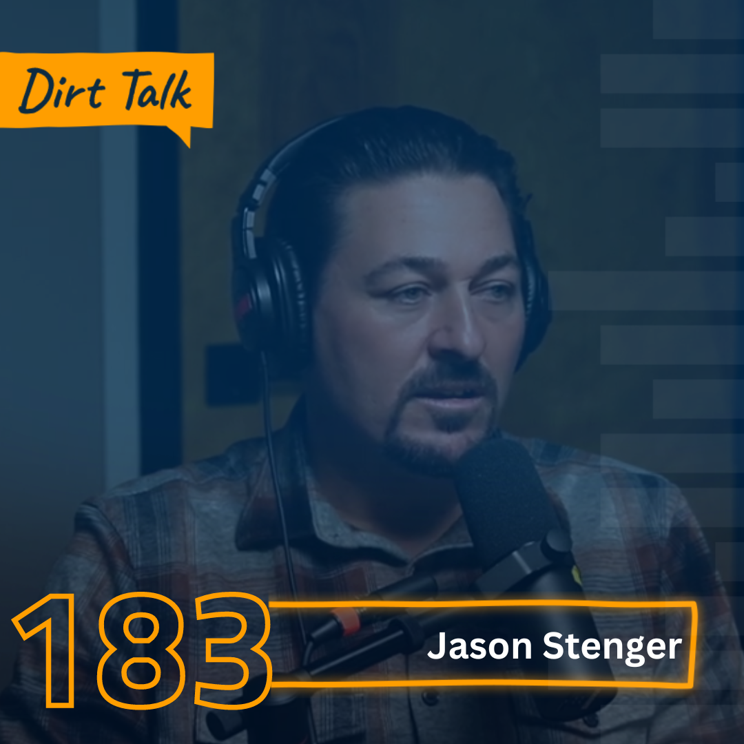 dirt talk 183 with jason stenger