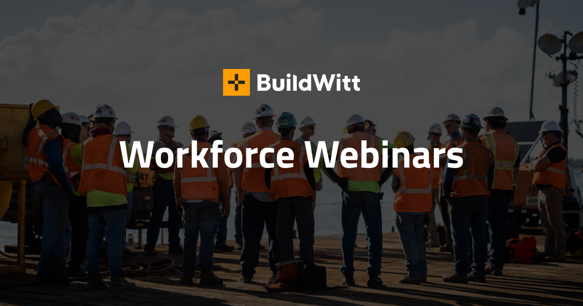 Workforce Webinars | Contractor Resources | BuildWitt